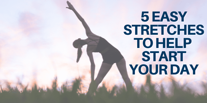 5 Easy Stretches to Start Your Day - Federal Employee Education ...