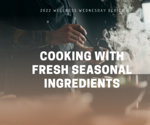 Cooking with fresh seasonal ingredients