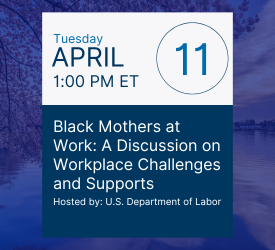 Black Mothers at Work: A discussion on workplace challenges and supports